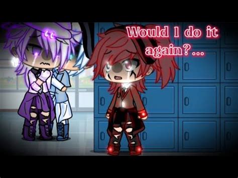 If I Knew It All Then Would I Do It Again Gacha Life Gay Sad Edit Youtube