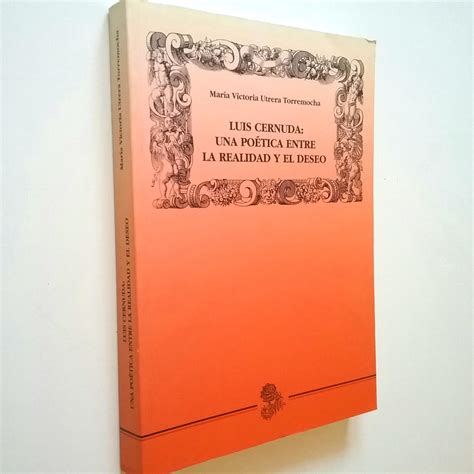 Luis Cernuda Una Po Tica Entre La Realidad Y El Deseo By Mar A
