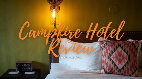 Campfire Hotel Review Where To Stay In Bend Oregon