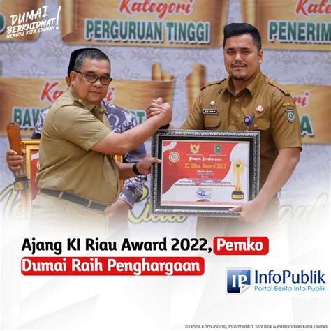 InfoPublik Ajang KI Riau Award 2022 Pemko Dumai Raih Penghargaan