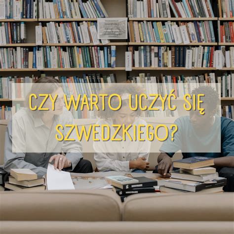 Czy warto uczyć się szwedzkiego Mester