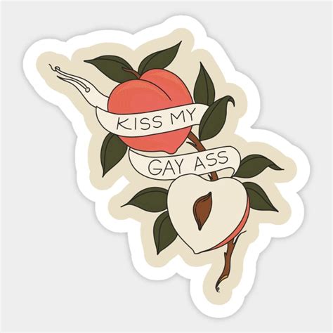Kiss My Gay Ass Pride Sticker Teepublic