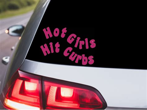 Hot Girls Hit Curbs Vinyl Car Decal Artofit