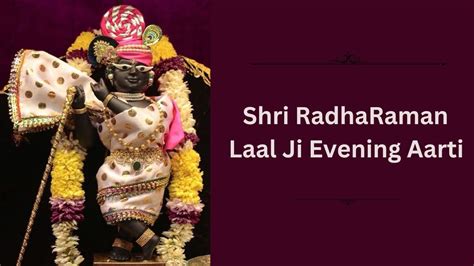 Most Beautiful Sri Radha Raman Laal Ji Evening Aarti By Brijwasis Must