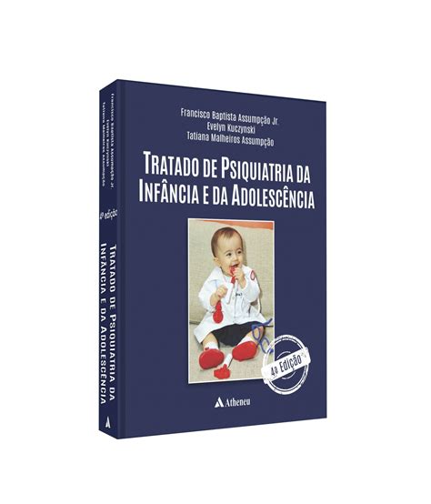 Livro Tratado De Psiquiatria Da Infância E Da Adolescência 4ª Edição