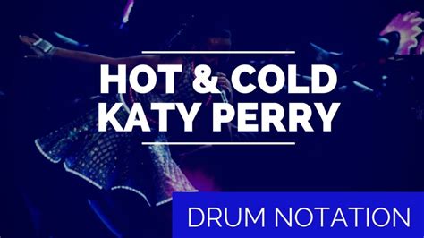Katy Perry Drum Notation Hot And Cold Total Drummer Online Drum Lessons