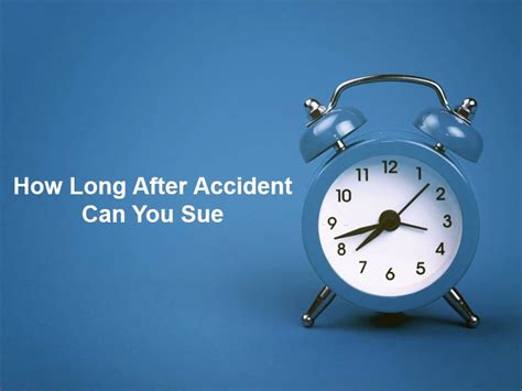 How Long After Accident Can You Sue And Why