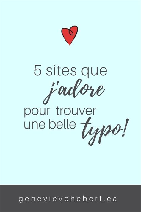 Où Trouver Les Typographies Pour Ton Branding Geneviève Hébert La