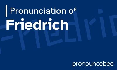 how to pronounce friedrich