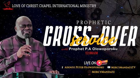 Cross Over Night Service With Prophet P A Olowoporoku