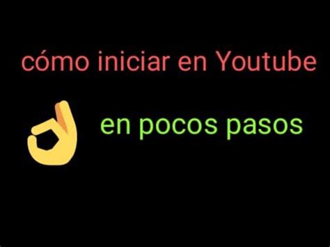 C Mo Iniciar En Youtube En Pocos Pasos Youtube