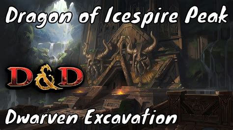 Dwarven Excavation Quest Dragon Of Icespire Peak Dm Guide Youtube