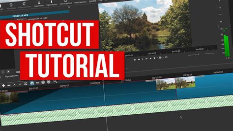 Tutorial Shotcut für Beginner Das beste kostenlose