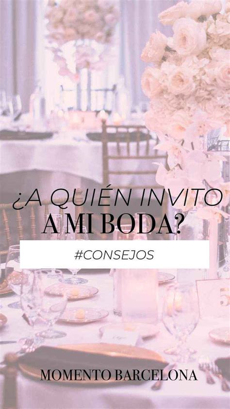 Consejitos para saber a quién invitar a tu boda Foro Organizar una