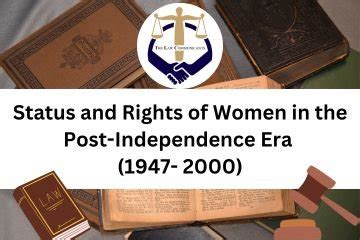 Status And Rights Of Women In The Post Independence Era 1947 2000