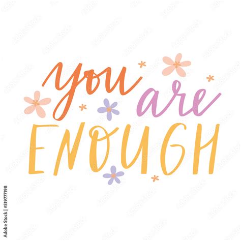 You Are Enough Motivational Quotes Inspirational Lettering Self Love