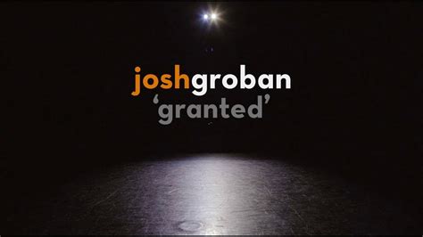 Josh Groban - Granted (Official Lyric Video)