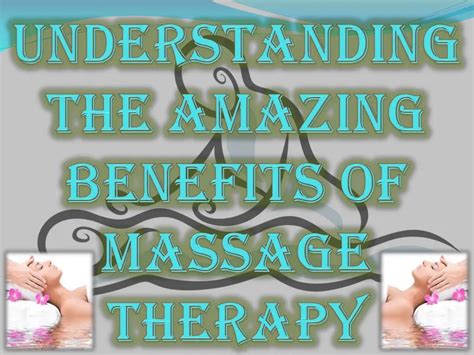 Ppt Understanding The Amazing Benefits Of Massage Therapy Powerpoint