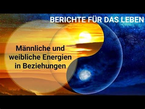 Männliche und weibliche Energien in Partnerschaften Beziehung bewusst