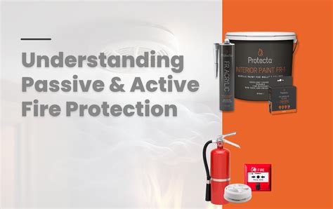 Understanding The Vital Difference Between Active And Passive Fire