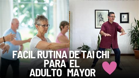 Rutina Facil De Seguir De Tai Chi Chi Kung Para El Adulto Mayor