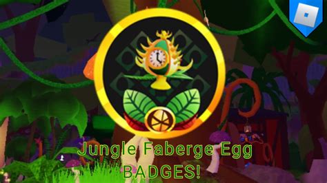 EGG HUNT 2022 HOW TO GET Jungle Faberge Egg BADGES Egg Hunt 2022