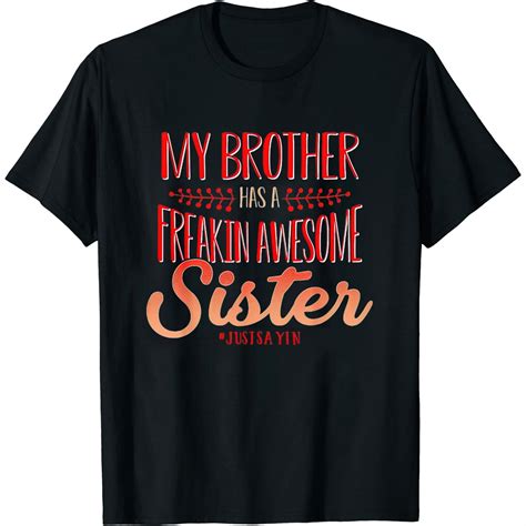 Womens My Brother Has A Freakin Awesome Sister Funny Sibling Quote T