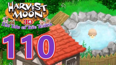 Harvest Moon Tale Of Two Towns 3DS Episode 110 Hot Spring Is