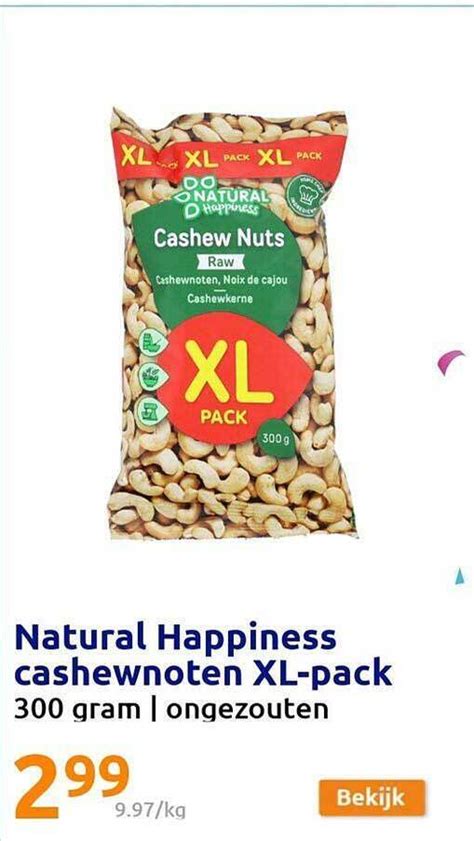 Natural Happiness Cashewnoten Xl Pack Aanbieding Bij Action