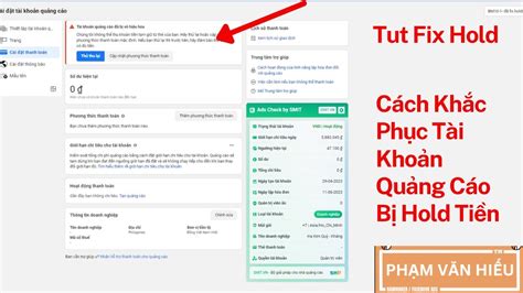 TUT Fix Hold Cách Xử Lý Tài Khoản Quảng Cáo Bị Hold Cách Khắc Phục