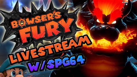 Bowser S Fury Livestream W Spg Youtube