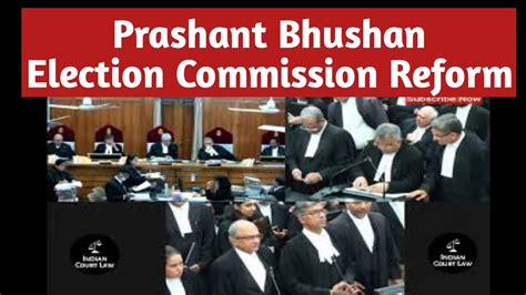 Prashant Bhushan In Supreme Court On Election Commission Reform