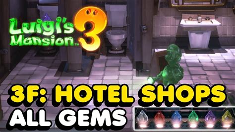 Luigis Mansion 3 3f Hotel Shops All Gems Locations Guide Youtube