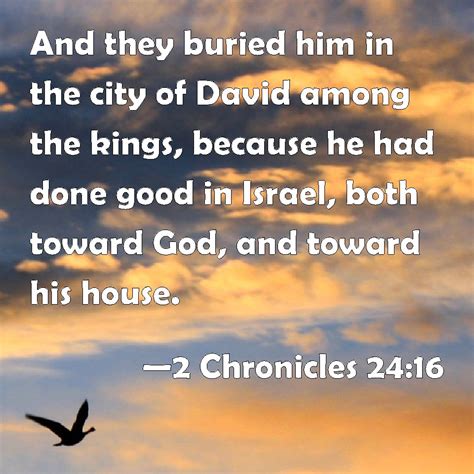 2 Chronicles 24 16 And They Buried Him In The City Of David Among The