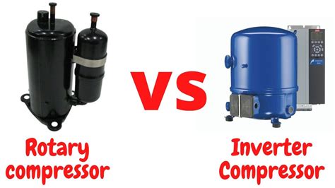 Rotary Compressor Vs Inverter Compressor A Few Differences And Commons