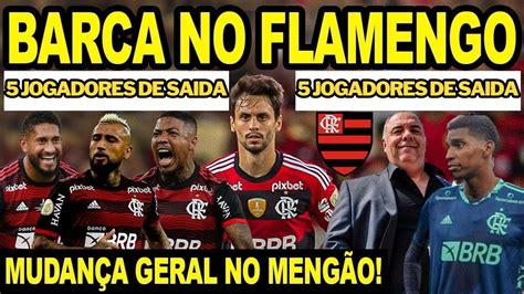 Vai Ter Barca Flamengo Pretende Mandar Jogadores Embora Ja Nessa