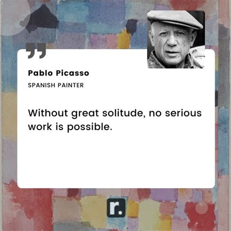 80+ Pablo Picasso Quotes That Will Change How You Think About Art