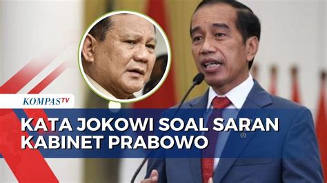 Kata Jokowi Soal Saran Kabinet Prabowo Gibran Kabinet Hak Presiden