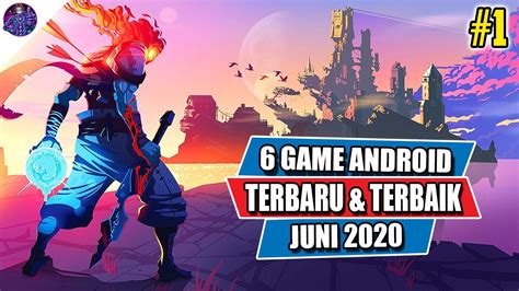 Game Android Terbaru Dan Terbaik Rilis Di Minggu Pertama Juni