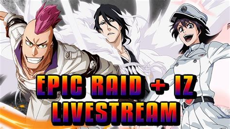 Epic Raids Inheritance Zone Farm Bleach Brave Souls Maybe Smash