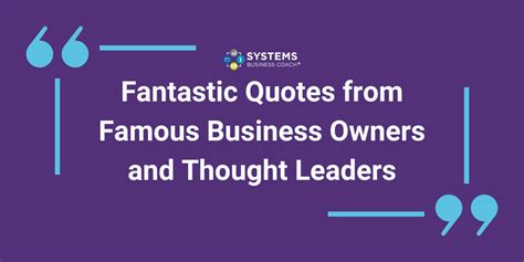 Fantastic Quotes from Famous Business Owners and Thought Leaders