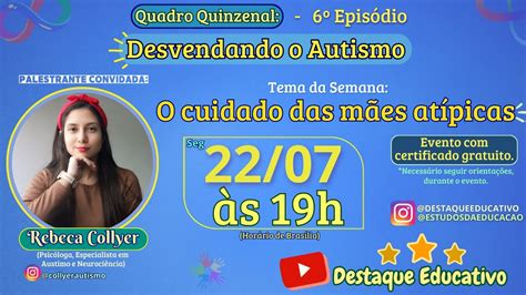 Quadro Quinzenal Desvendando O Autismo O Cuidado Das M Es At Picas