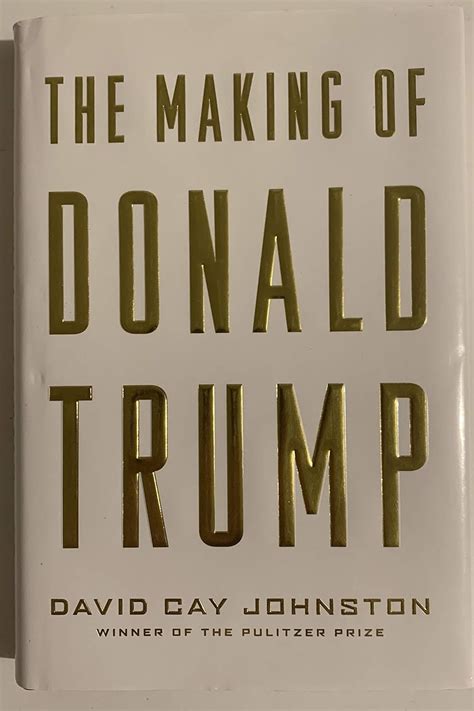 The Making Of Donald Trump Johnston David Cay 9781612196329 Amazon