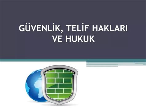 PPT GÜVENLİK TELİF HAKLARI VE HUKUK PowerPoint Presentation free