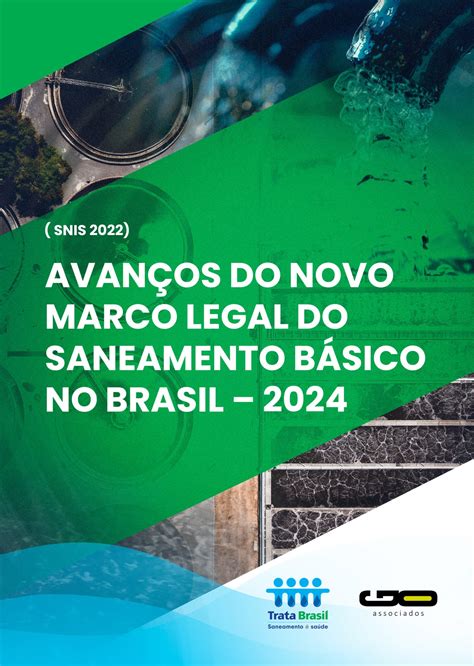 Avan Os Do Novo Marco Legal Do Saneamento B Sico No Brasil Snis