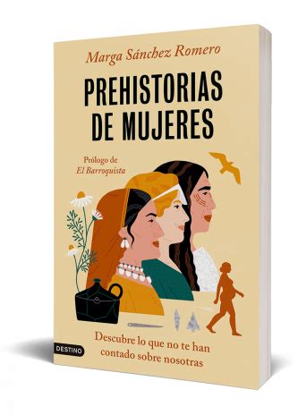 Prehistorias de mujeres Marga Sánchez Romero PlanetadeLibros