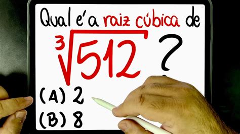 RAIZ CÚBICA DA RAIZ CÚBICA DE 512 é quanto Você consegue resolver