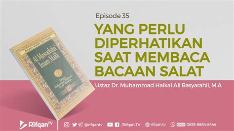 Ep Bab Yg Perlu Diperhatikan Saat Membaca Shalat Ustaz Dr