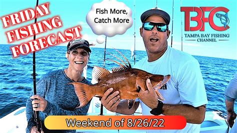 Friday Fishing Forecast For The Weekend Of Youtube