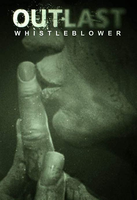 Outlast Whistleblower Filmaffinity